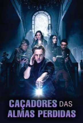 Caçadores das Almas Perdidas Dublado e Dual Áudio 5.1 Download - Rede Torrent