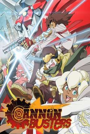 Cannon Busters - 1ª Temporada Completa via Torrent