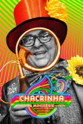 Chacrinha - A Minissérie Completa via Torrent