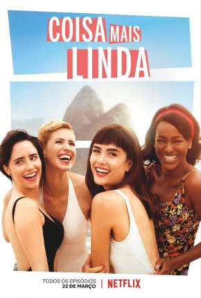 Coisa Mais Linda - 1ª Temporada via Torrent