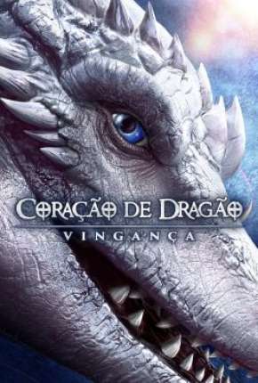 Coração de Dragão - Vingança Dublado e Dual Áudio 5.1 Download - Rede Torrent