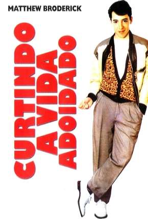 Curtindo a Vida Adoidado - DVD-R Dublado e Dual Áudio Download - Rede Torrent