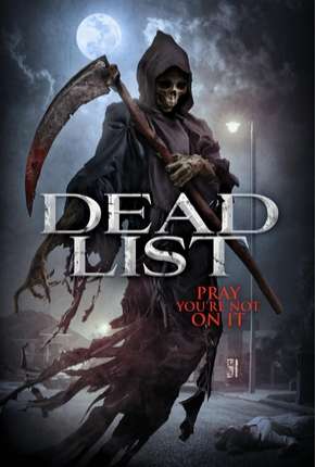 Dead List - Sua Hora Chegou Dublado e Dual Áudio Download - Rede Torrent