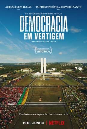 Democracia em Vertigem (Oscar 2020) Nacional Download - Rede Torrent