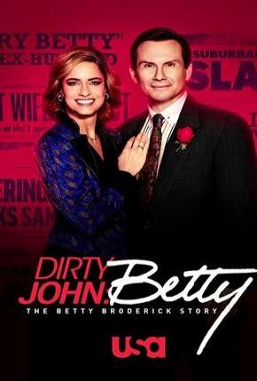 Dirty John - The Betty Broderick Story - 2ª Temporada Legendada via Torrent