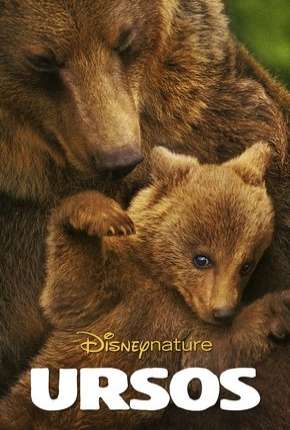 Disneynature - Ursos Dublado e Dual Áudio Download - Rede Torrent