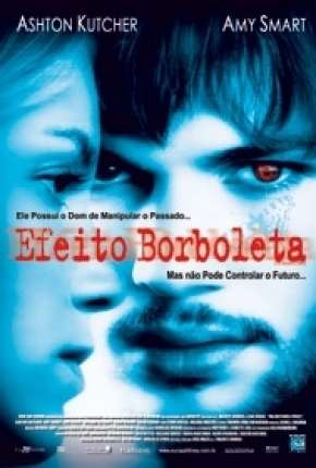 Efeito Borboleta - VERSÃO THEATRICAL Dublado e Dual Áudio 5.1 Download - Rede Torrent