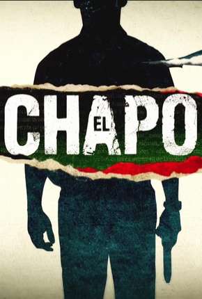 El Chapo - 1ª Temporada Completa via Torrent