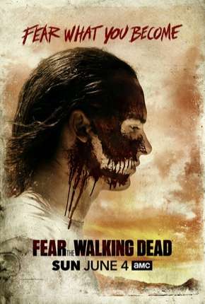 Fear the Walking Dead - 3ª Temporada Completa via Torrent