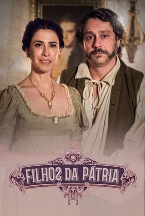 Filhos da Pátria - 1ª Temporada via Torrent