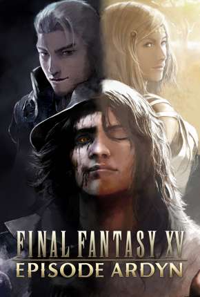 Final Fantasy XV - Episode Ardyn - Prologue via Torrent