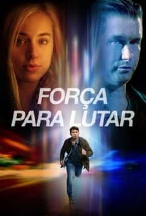 Força Para Lutar Dublado e Dual Áudio Download - Rede Torrent