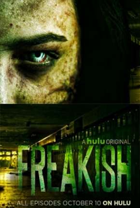 Freakish - 1ª Temporada Legendada via Torrent