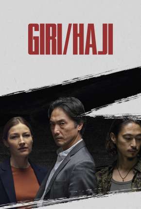 Giri / Haji - 1ª Temporada Completa via Torrent