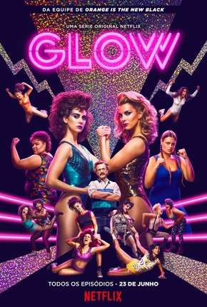 GLOW - 1ª Temporada via Torrent