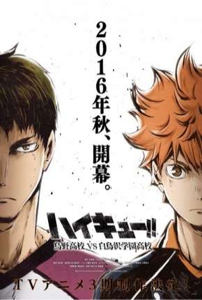 Haikyuu!! Karasuno Koukou VS Shiratorizawa Gakuen Koukou - 3ª Temporada via Torrent