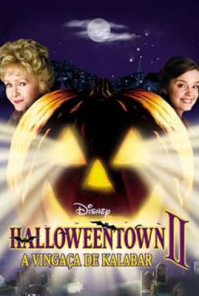 Halloweentown 2 - A Vingança de Kalabar Dublado Download - Rede Torrent