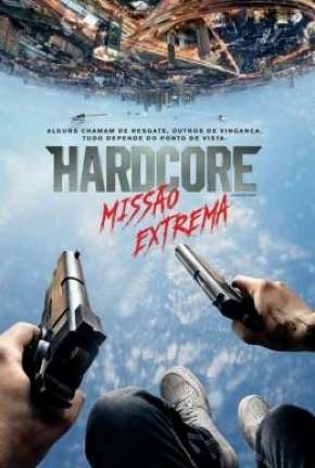 Hardcore - Missão Extrema (60 FPS) via Torrent