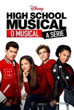 High School Musical - O Musical - A Série - 1ª Temporada Completa via Torrent