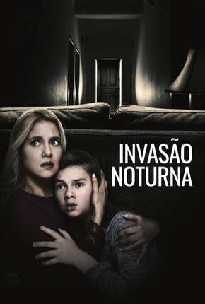 Invasão Noturna Dublado e Dual Áudio 5.1 Download - Rede Torrent