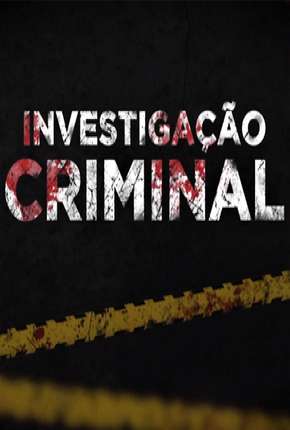 Investigação Criminal - 6ª Temporada Nacional Download - Rede Torrent