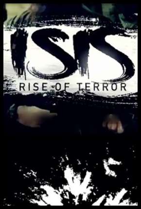 ISIS - Terrorismo Extremo Dublado e Dual Áudio Download - Rede Torrent