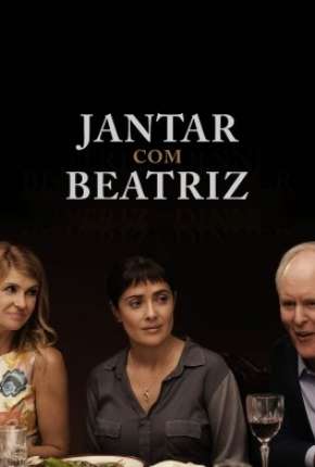 Jantar Com Beatriz Dublado e Dual Áudio Download - Rede Torrent