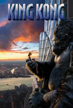 King Kong - Versão Estendida Dublado e Dual Áudio 5.1 Download - Rede Torrent