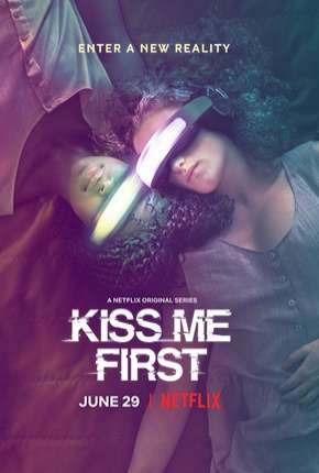 Kiss Me First - 1ª Temporada via Torrent