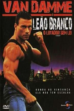 Leão Branco - O Lutador Sem Lei - DVD-R Dublado e Dual Áudio Download - Rede Torrent