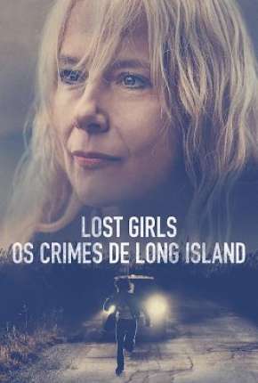 Lost Girls - Os Crimes de Long Island Dublado e Dual Áudio 5.1 Download - Rede Torrent