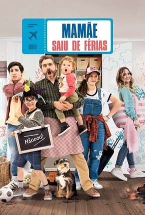 Mamãe saiu de férias Dublado 5.1 Download - Rede Torrent