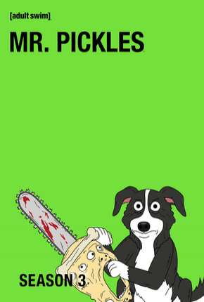 Mr. Pickles - 3ª Temporada Completa via Torrent