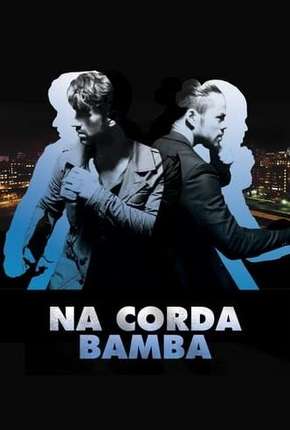 Na Corda Bamba - On the Ropes via Torrent