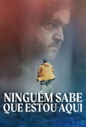 Ninguém Sabe que Estou Aqui - Legendado  Download - Rede Torrent