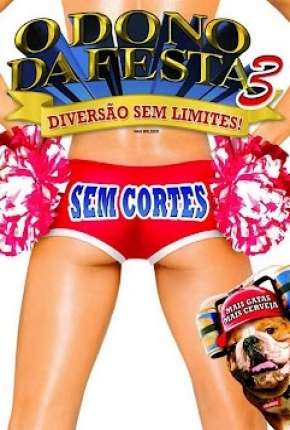 O Dono da Festa 3 - A Vez dos Calouros Dublado e Dual Áudio Download - Rede Torrent