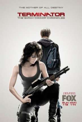 O Exterminador do Futuro - Crônicas de Sarah Connor - 1ª Temporada via Torrent