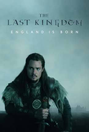 O Último Reino - The Last Kingdom 4ª Temporada Legendada via Torrent