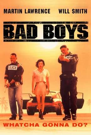 Os Bad Boys - Bad Boys Dublado Download - Rede Torrent