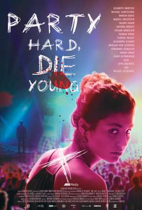 Party Hard, Die Young - Legendado  Download - Rede Torrent