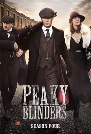 Peaky Blinders - Sangue, Apostas e Navalhas - 4ª Temporada Completa via Torrent