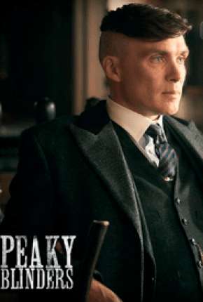 Peaky Blinders - Sangue, Apostas e Navalhas - 5ª Temporada Legendada via Torrent