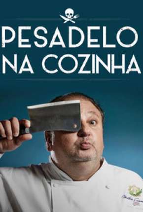 Pesadelo Na Cozinha - 1ª Temporada via Torrent