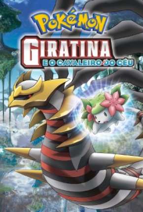 Pokémon - Giratina e o Cavaleiro do Céu via Torrent