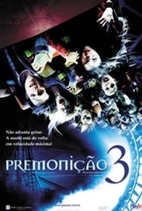 Premonição 3 - IMAX OPEN MATTE Dublado e Dual Áudio 5.1 Download - Rede Torrent