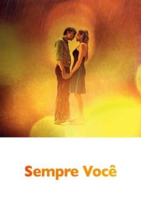 Sempre Você Dublado e Dual Áudio Download - Rede Torrent