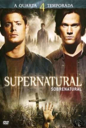 Sobrenatural - Supernatural 4ª Temporada via Torrent