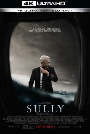 Sully - O Herói do Rio Hudson - 4K via Torrent