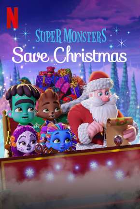 Super Monstros Salvam o Natal Dublado e Dual Áudio Download - Rede Torrent