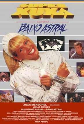 Super Xuxa contra Baixo Astral Nacional Download - Rede Torrent